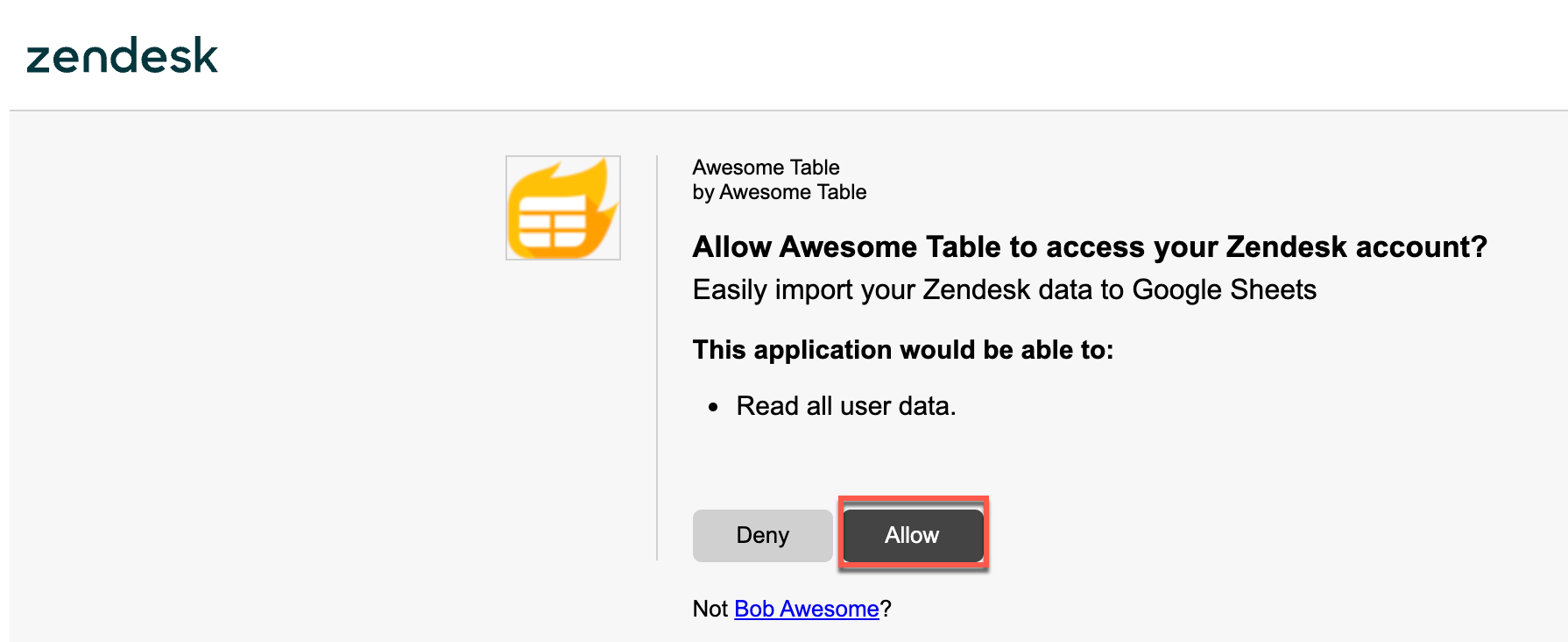 It allows Awesome Table Connectors to access your Zendesk account